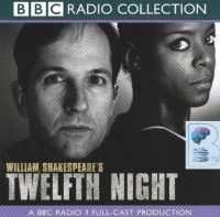 Twelfth Night written by William Shakespeare performed by BBC Full Cast Dramatisation, Michael Maloney and Josette Simon on CD (Abridged)